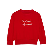 Load image into Gallery viewer, Dear Santa, Define Good Jersey Sweatshirt
