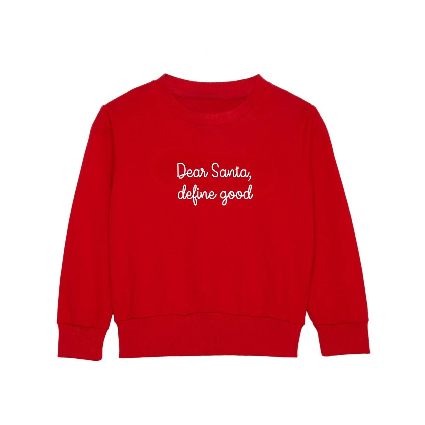 Dear Santa, Define Good Jersey Sweatshirt
