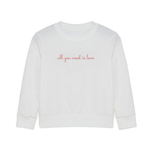 Load image into Gallery viewer, 'All You Need Is Love' Sweatshirt
